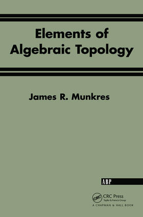 Munkres |  Elements Of Algebraic Topology | Buch |  Sack Fachmedien