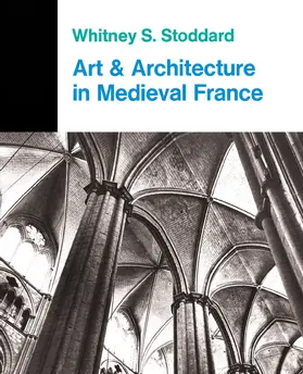 Stoddard |  Art And Architecture In Medieval France | Buch |  Sack Fachmedien