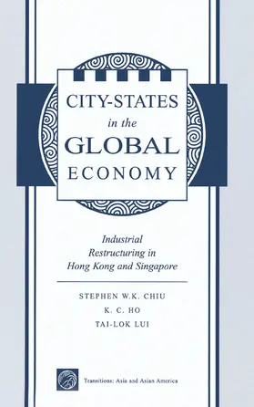 Chiu / Ho / Lui |  City States In The Global Economy | Buch |  Sack Fachmedien