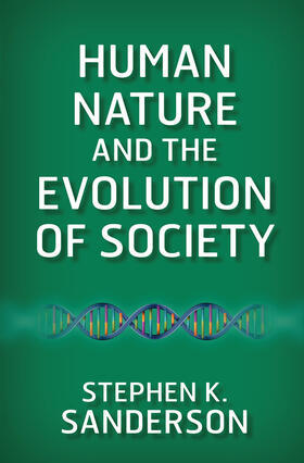 Sanderson |  Human Nature and the Evolution of Society | Buch |  Sack Fachmedien