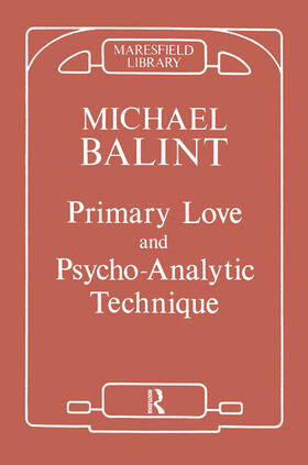 Balint |  Primary Love and Psychoanalytic Technique | Buch |  Sack Fachmedien