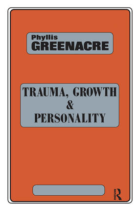 Greenacre |  Trauma, Growth and Personality | Buch |  Sack Fachmedien