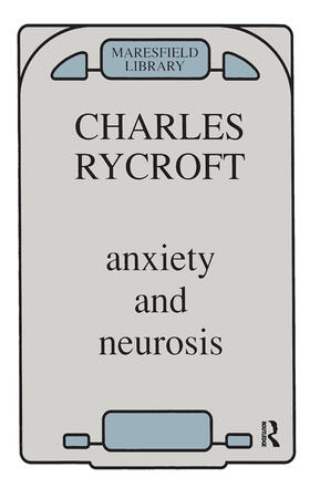 Rycroft |  Anxiety and Neurosis | Buch |  Sack Fachmedien