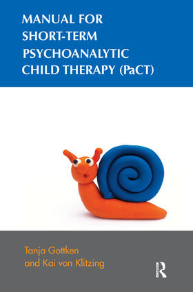 Gottken / Von Klitzing |  Manual for Short-term Psychoanalytic Child Therapy (PaCT) | Buch |  Sack Fachmedien