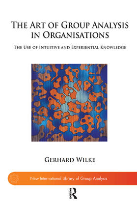 Wilke |  The Art of Group Analysis in Organisations | Buch |  Sack Fachmedien