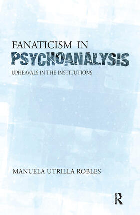 Utrilla Robles |  Upheavals in the Psychoanalytical Institutions II | Buch |  Sack Fachmedien