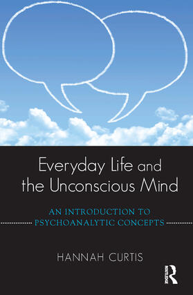 Curtis |  Everyday Life and the Unconscious Mind | Buch |  Sack Fachmedien