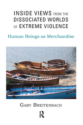 Breitenbach |  Inside Views from the Dissociated Worlds of Extreme Violence | Buch |  Sack Fachmedien