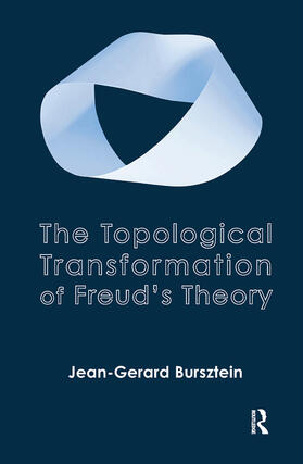 Bursztein |  The Topological Transformation of Freud's Theory | Buch |  Sack Fachmedien