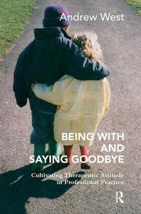 West |  Being With and Saying Goodbye | Buch |  Sack Fachmedien