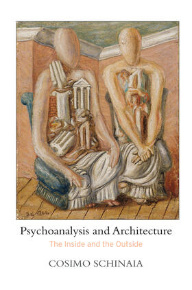 Schinaia |  Psychoanalysis and Architecture | Buch |  Sack Fachmedien
