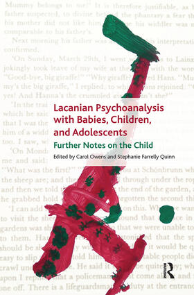 OWENS / Owens / Farrelly Quinn |  Lacanian Psychoanalysis with Babies, Children, and Adolescents | Buch |  Sack Fachmedien