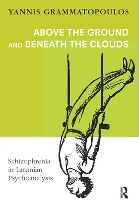 Grammatopoulos |  Above the Ground and Beneath the Clouds | Buch |  Sack Fachmedien