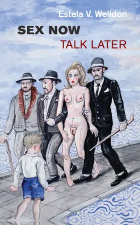 Welldon | Sex Now, Talk Later | Buch | 978-0-367-10426-9 | sack.de