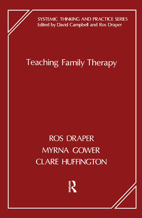 Draper / Gower / Huffington |  Teaching Family Therapy | Buch |  Sack Fachmedien
