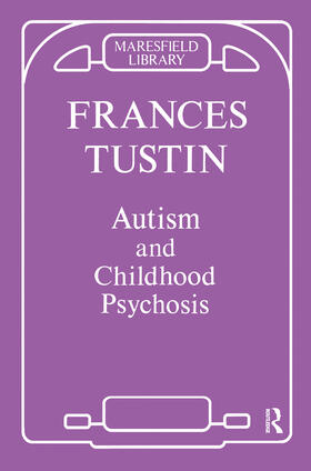 Tustin |  Autism and Childhood Psychosis | Buch |  Sack Fachmedien