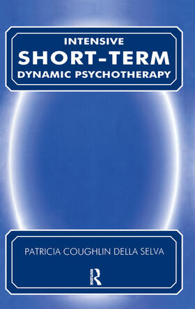 Della Selva |  Intensive Short-Term Dynamic Psychotherapy | Buch |  Sack Fachmedien