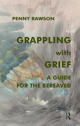 Rawson |  Grappling with Grief | Buch |  Sack Fachmedien