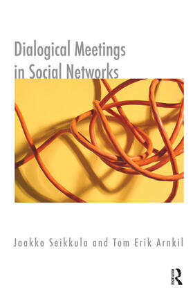 Erik Arnkil / Seikkula |  Dialogical Meetings in Social Networks | Buch |  Sack Fachmedien