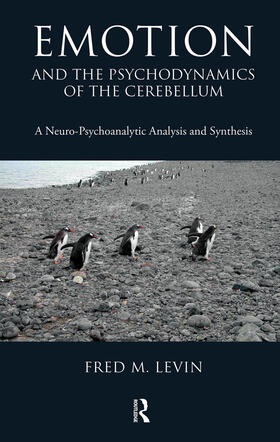 M. Levin |  Emotion and the Psychodynamics of the Cerebellum | Buch |  Sack Fachmedien