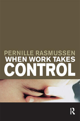 Rasmussen |  When Work Takes Control | Buch |  Sack Fachmedien