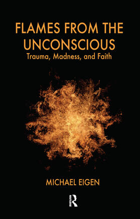 Eigen |  Flames from the Unconscious | Buch |  Sack Fachmedien