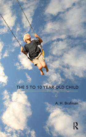 Brafman |  The 5 to 10 Year-Old Child | Buch |  Sack Fachmedien