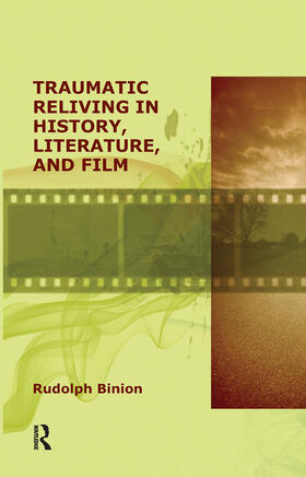 Binion |  Traumatic Reliving in History, Literature and Film | Buch |  Sack Fachmedien