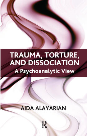 Alayarian |  Trauma, Torture and Dissociation | Buch |  Sack Fachmedien