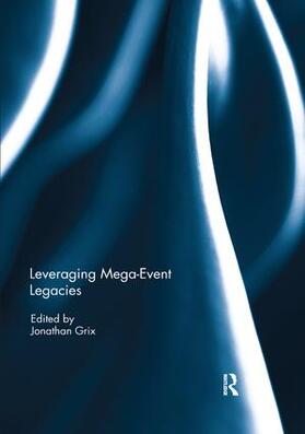 Grix |  Leveraging Mega-Event Legacies | Buch |  Sack Fachmedien