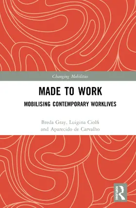 Gray / Ciolfi / de Carvalho |  Made To Work | Buch |  Sack Fachmedien