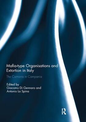 Di Gennaro / La Spina |  Mafia-type Organisations and Extortion in Italy | Buch |  Sack Fachmedien
