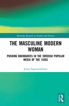 Ingemarsdotter |  The Masculine Modern Woman | Buch |  Sack Fachmedien