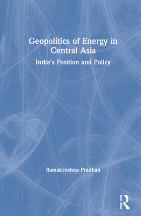 Pradhan |  Geopolitics of Energy in Central Asia | Buch |  Sack Fachmedien