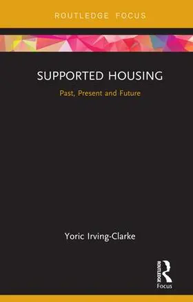 Irving-Clarke |  Supported Housing | Buch |  Sack Fachmedien