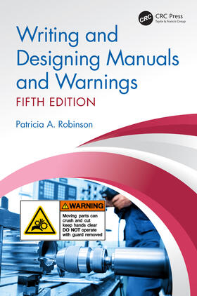 Robinson |  Writing and Designing Manuals and Warnings, Fifth Edition | Buch |  Sack Fachmedien
