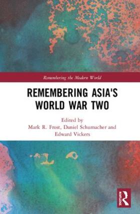 Frost / Schumacher / Vickers |  Remembering Asia's World War Two | Buch |  Sack Fachmedien