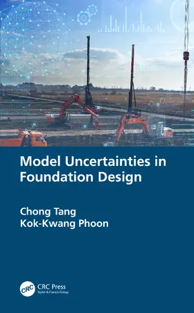 Tang / Phoon |  Model Uncertainties in Foundation Design | Buch |  Sack Fachmedien