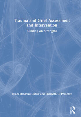 Garcia / Pomeroy |  Trauma and Grief Assessment and Intervention | Buch |  Sack Fachmedien