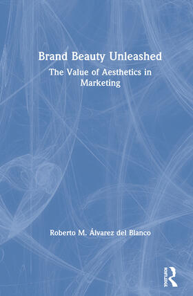 Álvarez del Blanco |  Brand Beauty Unleashed | Buch |  Sack Fachmedien