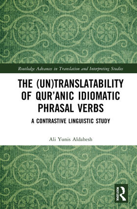 Aldahesh |  The (Un)Translatability of Qur'anic Idiomatic Phrasal Verbs | Buch |  Sack Fachmedien