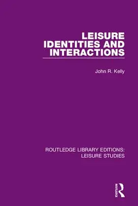 Kelly |  Leisure Identities and Interactions | Buch |  Sack Fachmedien