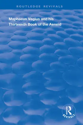 Cox Brinton |  Maphaeus Vegius and His Thirteenth Book of the Aeneid | Buch |  Sack Fachmedien