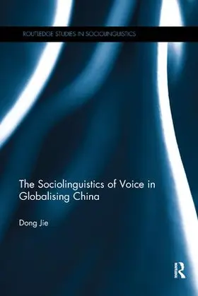 Dong |  The Sociolinguistics of Voice in Globalising China | Buch |  Sack Fachmedien