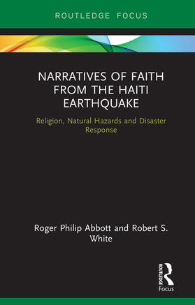 Abbott / White |  Narratives of Faith from the Haiti Earthquake | Buch |  Sack Fachmedien