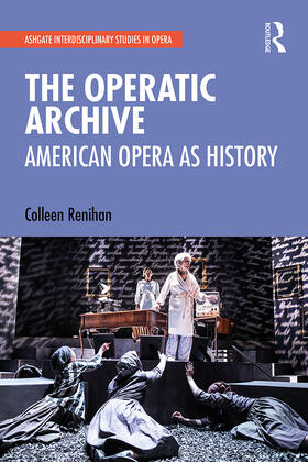 Renihan |  The Operatic Archive | Buch |  Sack Fachmedien