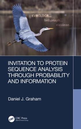 Graham |  Invitation to Protein Sequence Analysis Through Probability and Information | Buch |  Sack Fachmedien