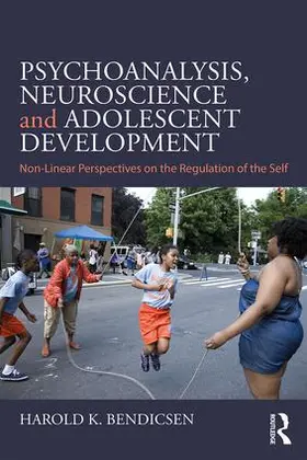 Bendicsen |  Psychoanalysis, Neuroscience and Adolescent Development | Buch |  Sack Fachmedien