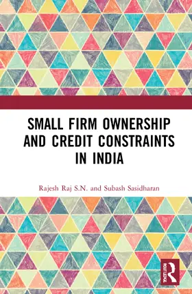 S. N. / Sasidharan |  Small Firm Ownership and Credit Constraints in India | Buch |  Sack Fachmedien