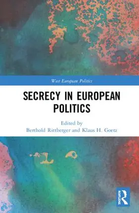 Rittberger / Goetz |  Secrecy in European Politics | Buch |  Sack Fachmedien